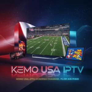 kemo USA IPTV - kemo USA IPTV - kemo USA IPTV